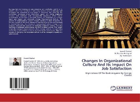 Changes In Organizational Culture And Its Impact On Job Satisfaction: Implications Of The Bank Acquired By Foreign Owned