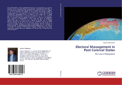 Electoral Management in Post Colonial States: The Case of Bangladesh