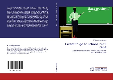 I want to go to school, but I can't: A Study of Factors that impact Girls' Formal Education in Ghana
