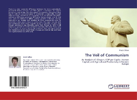The Veil of Communism: An Analysis of Lifespan, GDP per Capita, Human Capital, and Agricultural Productivity in Eastern Europe