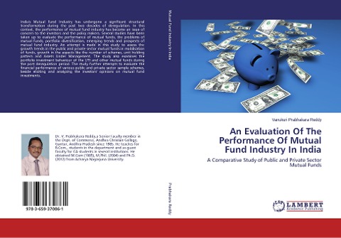 An Evaluation Of The Performance Of Mutual Fund Industry In India: A Comparative Study of Public and Private Sector Mutual Funds
