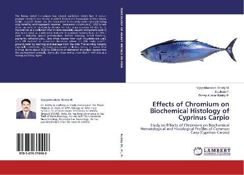 Effects of Chromium on Biochemical Histology of Cyprinus Carpio: Study on Effects of Chromium on Biochemical Hematological and Histological Profiles of Common Carp (Cyprinus Carpio)