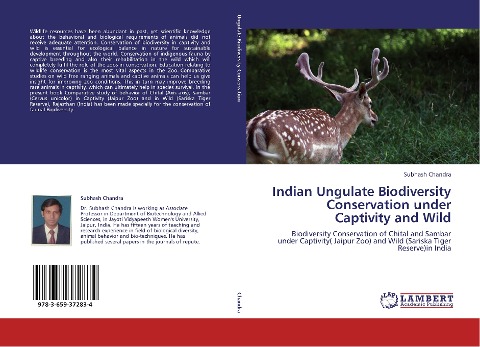 Indian Ungulate Biodiversity Conservation under Captivity and Wild: Biodiversity Conservation of Chital and Sambar under Captivity( Jaipur Zoo) and Wild (Sariska Tiger Reserve)in India