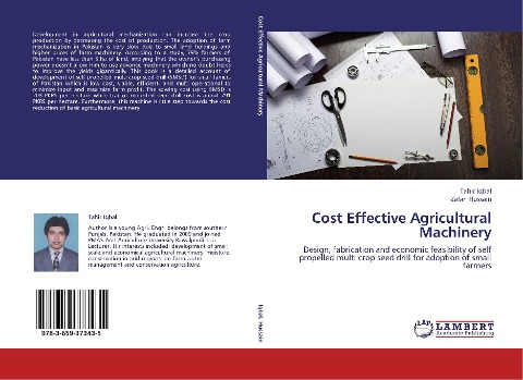 Cost Effective Agricultural Machinery: Design, fabrication and economic feasibility of self propelled multi crop seed drill for adoption of small farmers