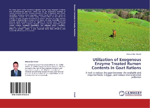 Utilization of Exogenous Enzyme Treated Rumen Contents in Goat Rations: A tool to reduce the gape between the available and required feeds in Egypt, and reduce environmental pollution