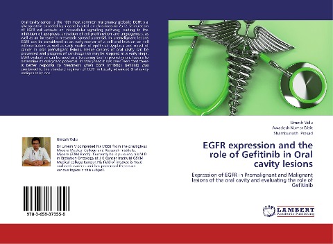 EGFR expression and the role of Gefitinib in Oral cavity lesions: Expression of EGFR in Premalignant and Malignant lesions of the oral cavity and evaluating the role of Gefitinib