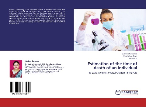 Estimation of the time of death of an individual: -By Evaluating Histological Changes in the Pulp