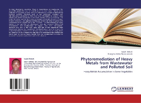 Phytoremediation of Heavy Metals from Wastewater and Polluted Soil: Heavy Metals Accumulation In Some Vegetables