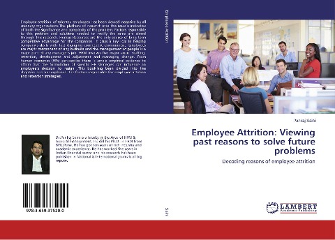 Employee Attrition: Viewing past reasons to solve future problems: Decoding reasons of employee attrition