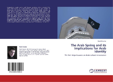 The Arab Spring and its implications for Arab Identity: The first steps towards an Arab cultural renaissance
