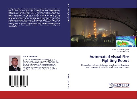 Automated visual Fire Fighting Robot: Design & implementation of wireless fire fighting robot equipped with thermal visionary sensor