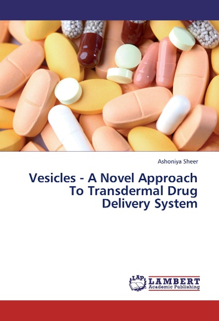 Vesicles - A Novel Approach  To Transdermal Drug Delivery System