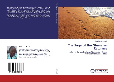 The Saga of the Ghanaian Returnee: Exploring the Implications of Involuntary Return Migration for Reintegration