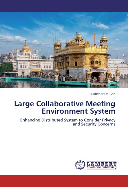 Large Collaborative Meeting Environment System: Enhancing Distributed System to Consider Privacy and Security Concerns