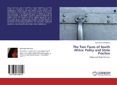 The Two Faces of South Africa: Policy and State Practice: Policy and State Practice