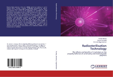 Radiosterilisation Technology: The effects and benefits of irradiation on the property behavior of commodity and medical grade polymers