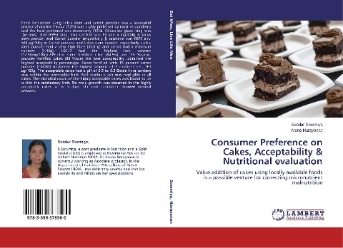 Consumer Preference on Cakes, Acceptability & Nutritional evaluation: Value addition of cakes using locally available foods is a possible venture for correcting micronutrient malnutrition