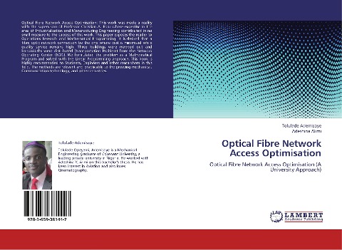 Optical Fibre Network Access Optimisation: Optical Fibre Network Access Optimisation (A University Approach)
