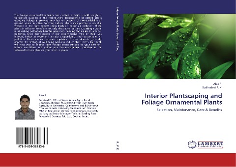 Interior Plantscaping and Foliage Ornamental Plants: Selection, Maintenance, Care & Benefits