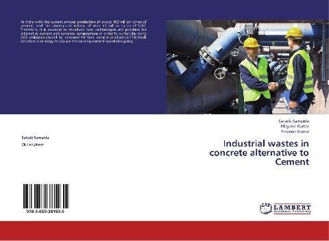 Industrial wastes in concrete alternative to Cement