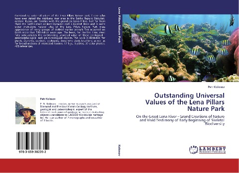 Outstanding Universal Values of the Lena Pillars Nature Park: On the Great Lena River - Grand Creations of Nature and Vivid Testimony of Early Beginning of Skeletal Biodiversity
