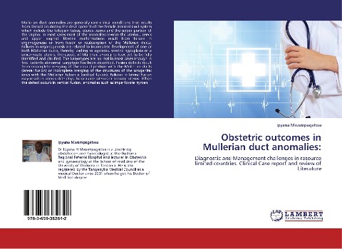 Obstetric outcomes in Mullerian duct anomalies:: Diagnostic and Management challenges in resource limited countries. Clinical Case report and review of Literature