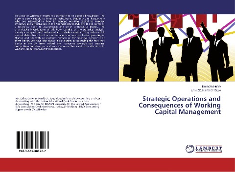 Strategic Operations and Consequences of Working Capital Management