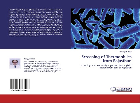 Screening of Thermophiles from Rajasthan: Screening of Economically Important Thermophilic Bacteria from Soils of Rajasthan