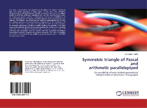 Symmetric triangle of Pascal and arithmetic parallelepiped: On possibility of new evident geometrical interpretation of processes in long pipes
