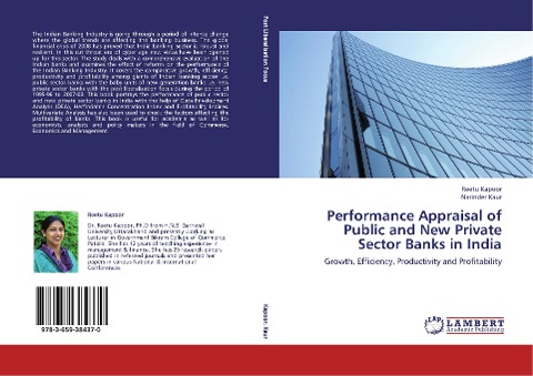 Performance Appraisal of Public and New Private Sector Banks in India: Growth, Efficiency, Productivity and Profitability