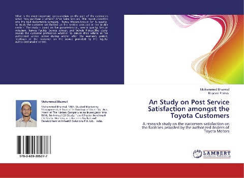 An Study on Post Service Satisfaction amongst the Toyota Customers: A research study on the customers satisfaction on the facilities provided by the authorized dealers of Toyota Motors