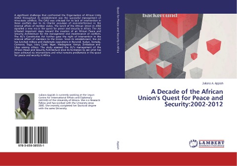 A Decade of the African Unions Quest for Peace and Security:2002-2012