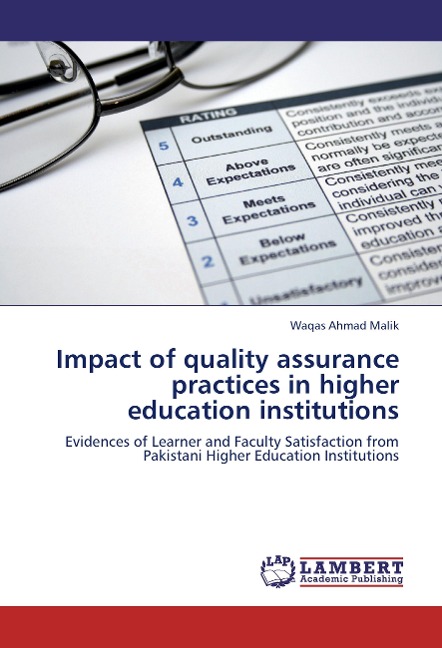 Impact of quality assurance practices in higher education institutions: Evidences of Learner and  Faculty Satisfaction from Pakistani Higher Education Institutions