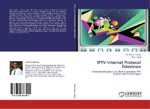 IPTV-Internet Protocol Television: Understanding Basics to Next Generation IPTV Services and Technologies
