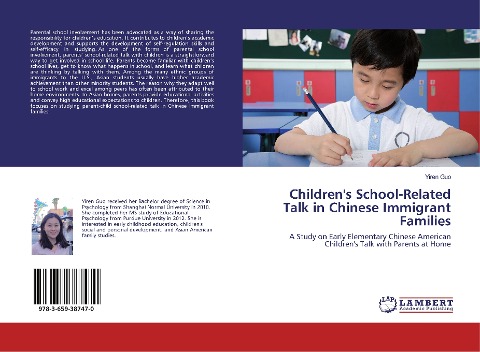 Childrens School-Related Talk in Chinese Immigrant Families: A Study on Early Elementary Chinese American Childrens Talk with Parents at Home