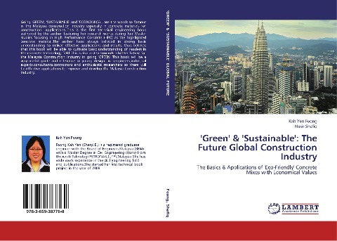 Green & Sustainable: The Future Global Construction Industry: The Basics & Applications of Eco-Friendly Concrete Mixes with Economical Values