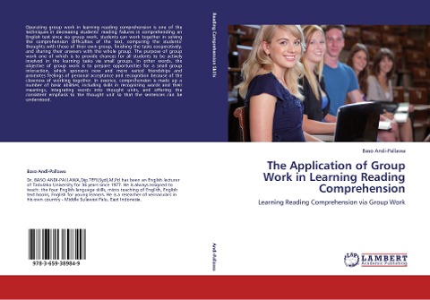 The Application of Group Work in Learning Reading Comprehension: Learning Reading Comprehension via Group Work