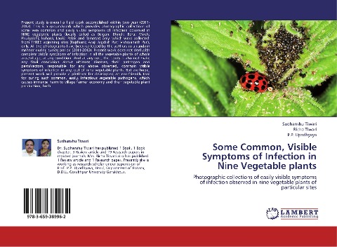 Some Common, Visible Symptoms of Infection in Nine Vegetable plants: Photographic collections of easily visible symptoms of infection observed in nine vegetable plants of particular sites