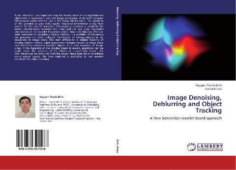 Image Denoising, Deblurring and Object Tracking: A New Generation wavelet based approach