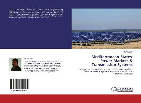 Mediterranean States Power Markets & Transmission Systems: Analysis of the Mediterranean States Power Markets & Transmission Systems in the Context of Solar Exports to Europe