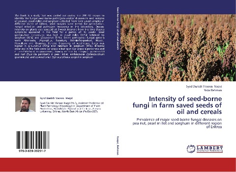 Intensity of seed-borne fungi in farm saved seeds of oil and cereals: Prevalence of major seed-borne fungal diseases on pea nut, pearl millet and sorghum in different region of Eritrea