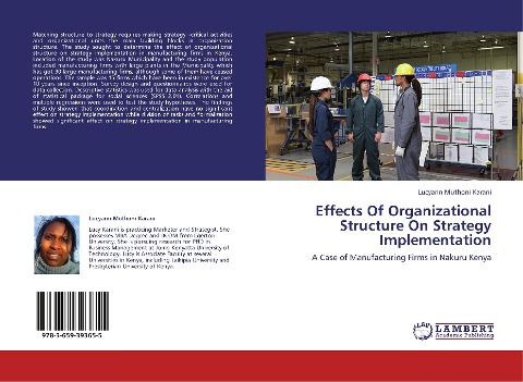 Effects Of Organizational Structure On Strategy Implementation: A Case of Manufacturing Firms in Nakuru Kenya