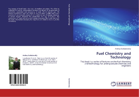 Fuel Chemistry and Technology: This book is a series of lectures on the fuel chemistry and technology for undergraduate chemists and engineers