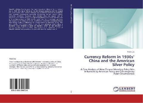 Currency Reform in 1930s' China and the American Silver Policy: A Case Analysis of How Chinese Monetary Policy Was Influenced by American Policy and Contemporary Asian Circumstances