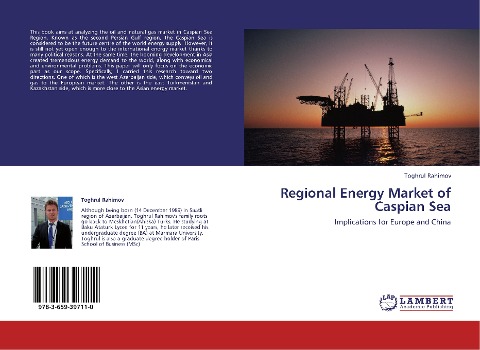 Regional Energy Market of Caspian Sea: Implications for Europe and China