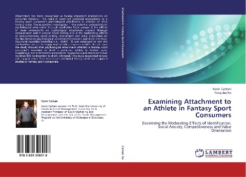 Examining Attachment to an Athlete in Fantasy Sport Consumers: Examining the Moderating Effects of Identification, Social Anxiety, Competitiveness and Value Orientation