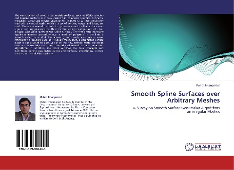 Smooth Spline Surfaces over Arbitrary Meshes: A Survey on Smooth Surface Generation Algorithms on irregular Meshes