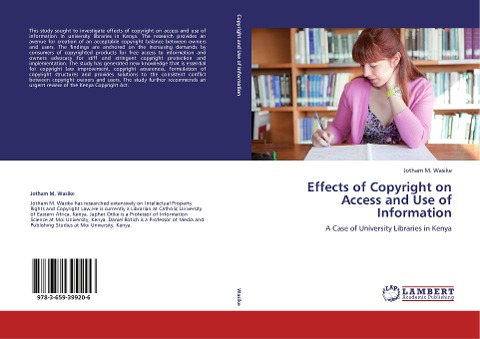 Effects of Copyright on Access and Use of Information: A Case of University Libraries in Kenya