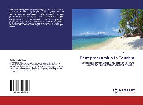 Entrepreneurship In Tourism: Relationship Between Entrepreneurial Strategies And Growth Of Tour Operation Ventures In Nairobi