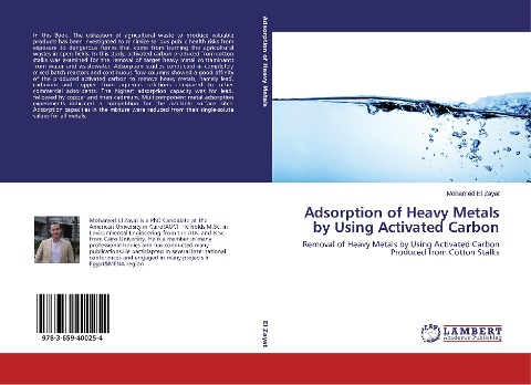 Adsorption of Heavy Metals by Using Activated Carbon: Removal of Heavy Metals by Using Activated Carbon Produced from Cotton Stalks